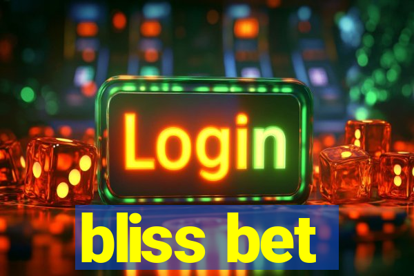 bliss bet